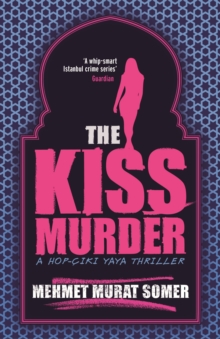 The Kiss Murder : A HOP-CIKI-YAYA Thriller