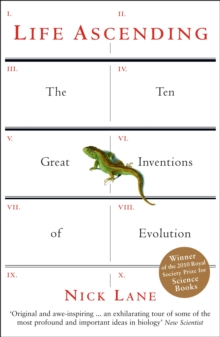 Life Ascending : The Ten Great Inventions of Evolution