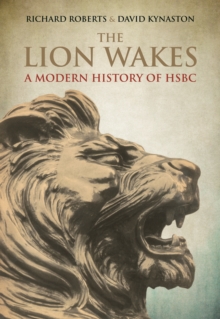 The Lion Wakes : A Modern History of HSBC