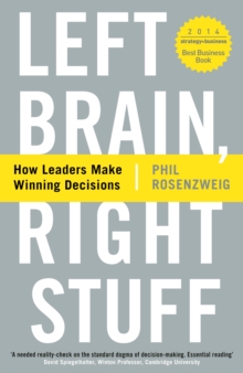 Left Brain, Right Stuff : How Leaders Make Winning Decisions