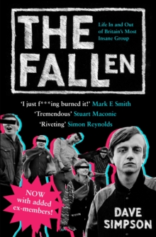 The Fallen : Life In and Out of Britain's Most Insane Group