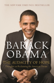 The Audacity of Hope : Thoughts on Reclaiming the American Dream