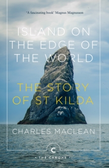 Island on the Edge of the World : The Story of St Kilda