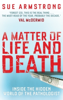 A Matter of Life and Death : Inside the Hidden World of the Pathologist, Paperback Book A Matter of Life and Death : Inside the Hidden World of the Pathologist, Paperback Book