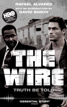 The Wire : Truth Be Told, Paperback / softback Book The Wire : Truth Be Told, Paperback / softback Book