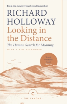 Looking In the Distance : The Human Search for Meaning