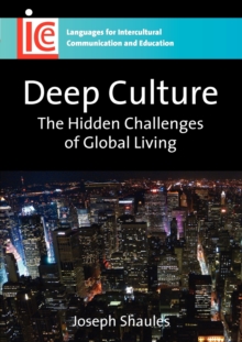 Deep Culture : The Hidden Challenges of Global Living, Paperback Book Deep Culture : The Hidden Challenges of Global Living, Paperback Book