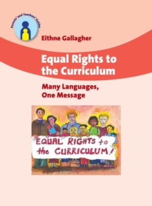 Equal Rights to the Curriculum : Many Languages, One Message, Paperback / softback Book Equal Rights to the Curriculum : Many Languages, One Message, Paperback / softback Book