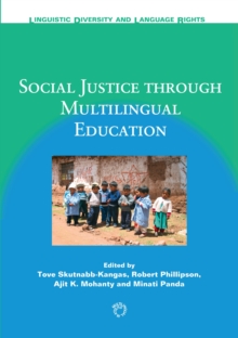 Social Justice Through Multilingual Education, Hardback Book Social Justice Through Multilingual Education, Hardback Book