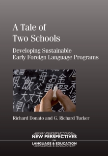 A Tale of Two Schools : Developing Sustainable Early Foreign Language Programs