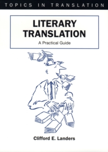 Literary Translation : A Practical Guide