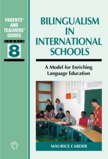 Bilingualism in International Schools : A Model for Enriching Language Education