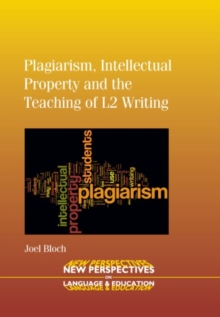 Plagiarism, Intellectual Property and the Teaching of L2 Writing