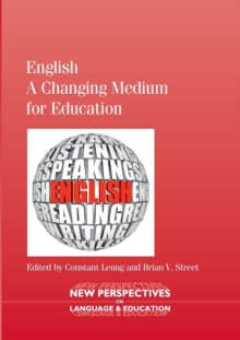 English - A Changing Medium for Education, Paperback / softback Book English - A Changing Medium for Education, Paperback / softback Book