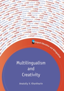 Multilingualism and Creativity, Paperback / softback Book Multilingualism and Creativity, Paperback / softback Book