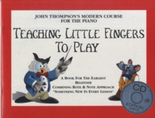 John Thompson's Teaching Little Fingers to Play (book/CD), Paperback Book John Thompson's Teaching Little Fingers to Play (book/CD), Paperback Book