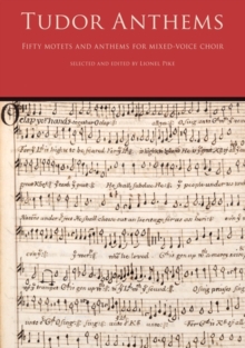 Tudor Anthems : 50 Motets and Anthems for Mixed Voice Choir