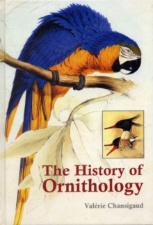 History of Ornithology, Hardback Book History of Ornithology, Hardback Book