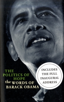 The Politics of Hope : The Words of Barack Obama, Hardback Book The Politics of Hope : The Words of Barack Obama, Hardback Book