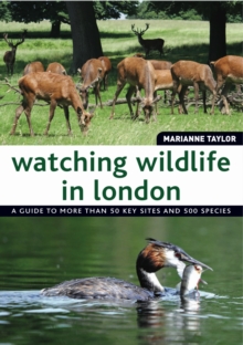Watching Wildlife in London, Paperback Book Watching Wildlife in London, Paperback Book