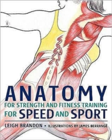 Anatomy for Strength and Fitness Training for Speed and Sport, Hardback Book Anatomy for Strength and Fitness Training for Speed and Sport, Hardback Book