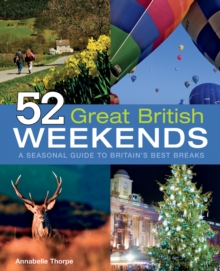 52 Great British Weekends, Paperback Book 52 Great British Weekends, Paperback Book