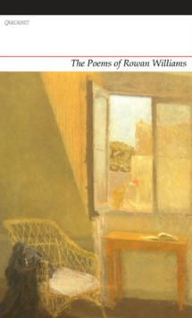 The Poems of Rowan Williams, Paperback Book The Poems of Rowan Williams, Paperback Book