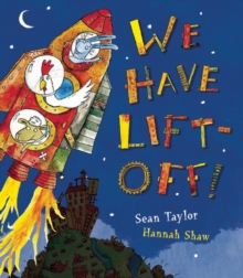 We Have Lift-off!, Hardback Book We Have Lift-off!, Hardback Book