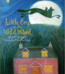 Little Evie in the Wild Wood, Hardback Book Little Evie in the Wild Wood, Hardback Book