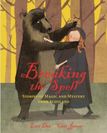 Breaking the Spell : Stories of Magic and Mystery from Scotland, Paperback Book Breaking the Spell : Stories of Magic and Mystery from Scotland, Paperback Book
