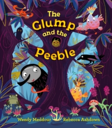 The Glump and the Peeble, Hardback Book The Glump and the Peeble, Hardback Book