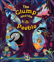 The Glump and the Peeble, Paperback Book The Glump and the Peeble, Paperback Book