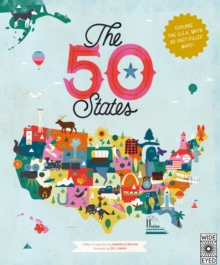 The 50 States : Explore The U.S.A. With 50 fact-filled maps! Volume 1