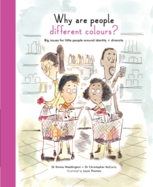 Life and Soul Library: Why are People Different Colours? : Big Issues for Little People Around Identity and Diversity, Hardback Book Life and Soul Library: Why are People Different Colours? : Big Issues for Little People Around Identity and Diversity, Hardback Book