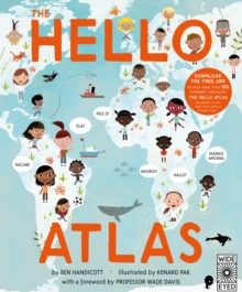 The Hello Atlas : Download the free app to hear more than 100 different languages, Hardback Book The Hello Atlas : Download the free app to hear more than 100 different languages, Hardback Book