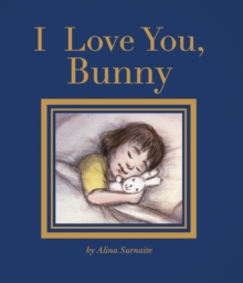 I Love You, Bunny, Hardback Book I Love You, Bunny, Hardback Book