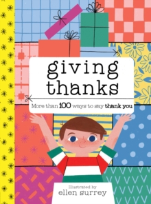 Giving Thanks : More Than 100 Ways to Say Thank You, Hardback Book Giving Thanks : More Than 100 Ways to Say Thank You, Hardback Book