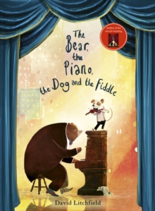 The Bear, The Piano, The Dog and the Fiddle, Hardback Book The Bear, The Piano, The Dog and the Fiddle, Hardback Book