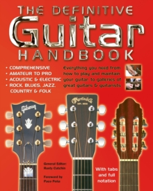 The Definitive Guitar Handbook : Comprehensive - Amateur and Pro - Acoustic and Electric - Rock, Blues, Jazz, Country, Folk, Paperback Book The Definitive Guitar Handbook : Comprehensive - Amateur and Pro - Acoustic and Electric - Rock, Blues, Jazz, Country, Folk, Paperback Book