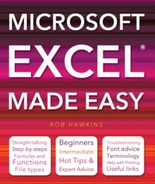 Microsoft Excel Made Easy : Hot Tips for Beginners, Intermediate and Advanced., Paperback Book Microsoft Excel Made Easy : Hot Tips for Beginners, Intermediate and Advanced., Paperback Book