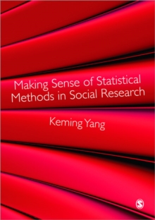 Making Sense of Statistical Methods in Social Research, Paperback / softback Book Making Sense of Statistical Methods in Social Research, Paperback / softback Book