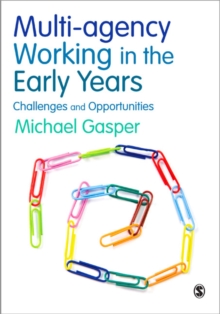 Multi-agency Working in the Early Years : Challenges and Opportunities, Paperback Book Multi-agency Working in the Early Years : Challenges and Opportunities, Paperback Book