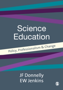 Science Education : Policy, Professionalism and Change