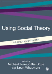 Using Social Theory : Thinking through Research