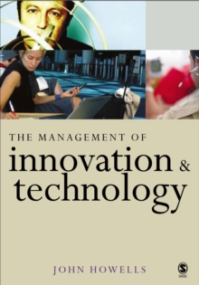 The Management of Innovation and Technology : The Shaping of Technology and Institutions of the Market Economy