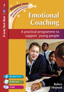 Emotional Coaching : A Practical Programme to Support Young People