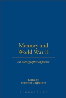 Memory and World War II : An Ethnographic Approach