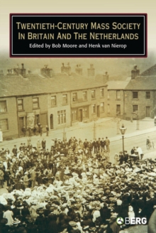 Twentieth-Century Mass Society in Britain and the Netherlands