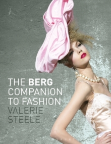 The Berg Companion to Fashion, Paperback Book The Berg Companion to Fashion, Paperback Book