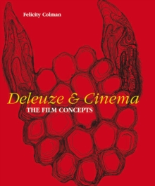 Deleuze and Cinema : The Film Concepts